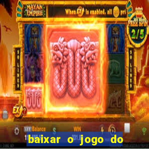 baixar o jogo do tigre 777